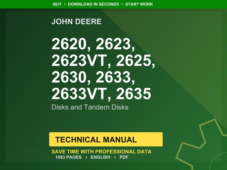 May include: A green and white graphic with the John Deere logo and the text "2620, 2623, 2623VT, 2625, 2630, 2633, 2633VT, 2635 Disks and Tandem Disks." It also includes "Technical Manual" and "1083 pages, English, PDF."