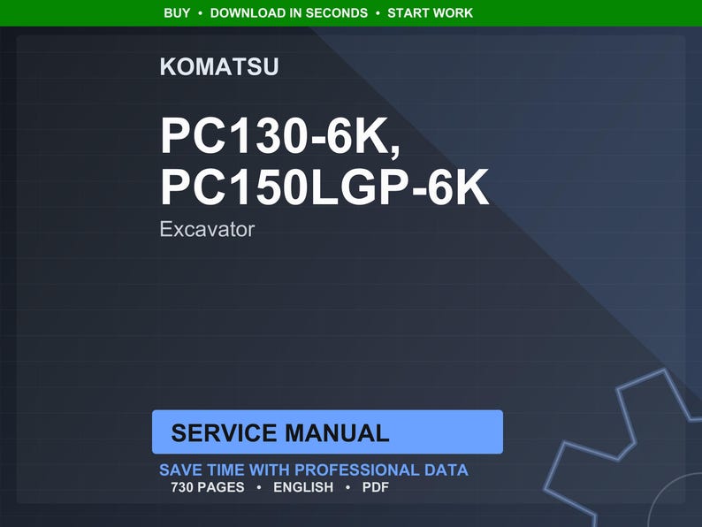May include: A dark blue digital document with the Komatsu logo and the text "PC130-6K, PC150LGP-6K Excavator". The document is labeled "Service Manual" and indicates it contains 730 pages of English content in PDF format.