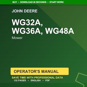 Pu&ograve; includere: Un manuale dell'operatore John Deere verde e bianco per tosaerba WG32A, WG36A e WG48A. Il manuale include 132 pagine di dati professionali in inglese e formato PDF. La parte superiore dell'immagine presenta il testo "ACQUISTA &bull; SCARICA IN SECONDI &bull; INIZIA A LAVORARE."