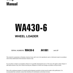May include: A white Shop Manual with the text "WA430-6 WHEEL LOADER" in bold black font. The manual also includes the text "SERIAL NUMBERS WA430-6 A41001 and UP". The document is from Komatsu America Corp.