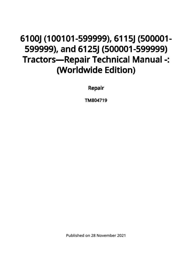 May include: A white page with black text detailing a repair manual for tractors. The text includes model numbers, the title "Tractors - Repair Technical Manual -: (Worldwide Edition)", and the date "Published on 28 November 2021".