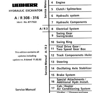 May include: A service manual for a Liebherr hydraulic excavator, model A/R 308-316. The index lists sections like engine, hydraulic system, and electrical system. Includes updates from 11.02.02.