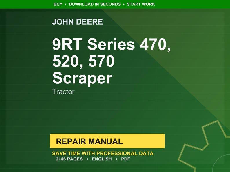 Może przedstawiać: Zielona i ż&oacute;łta okładka instrukcji naprawy dla ciągnik&oacute;w John Deere 9RT Series 470, 520 i 570 Scraper. Tekst zawiera "Instrukcja naprawy" i "Oszczędź czas dzięki profesjonalnym danym". Instrukcja ma 2146 stron i jest w języku angielskim.