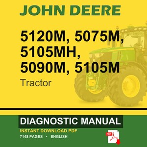 Pu&ograve; includere: Un trattore John Deere &egrave; raffigurato su uno sfondo giallo. Sono elencati i modelli di trattori 5120M, 5075M, 5105MH, 5090M e 5105M. Sono visibili anche le parole "Trattore" e "Manuale di diagnostica". Il manuale &egrave; un PDF scaricabile immediatamente di 7148 pagine.
