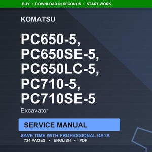 May include: A digital service manual for Komatsu excavators, including PC650-5, PC650SE-5, PC650LC-5, PC710-5, and PC710SE-5 models. The manual is 734 pages long and available in PDF format.