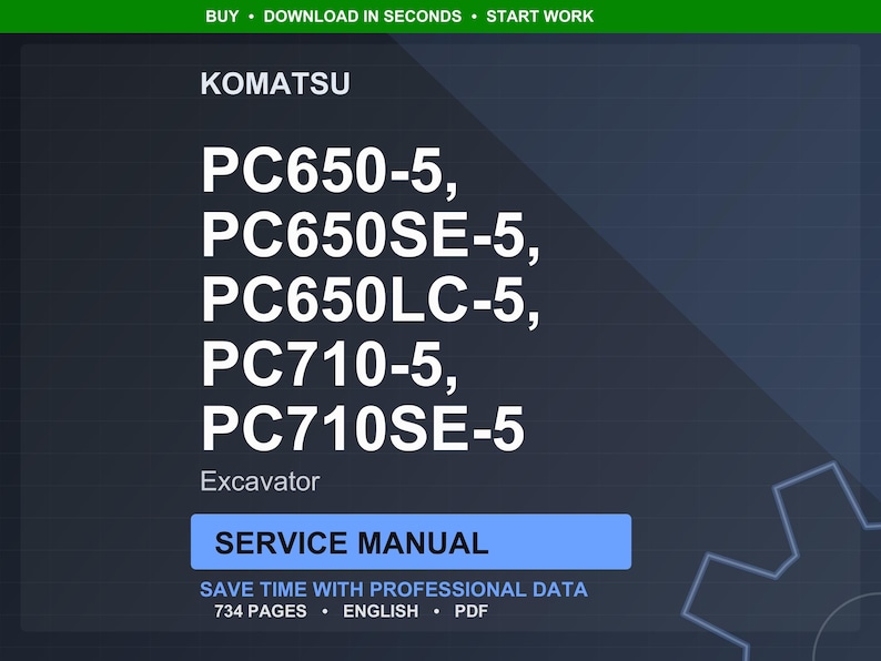 May include: A digital service manual for Komatsu excavators, including PC650-5, PC650SE-5, PC650LC-5, PC710-5, and PC710SE-5 models. The manual is 734 pages long and available in PDF format.