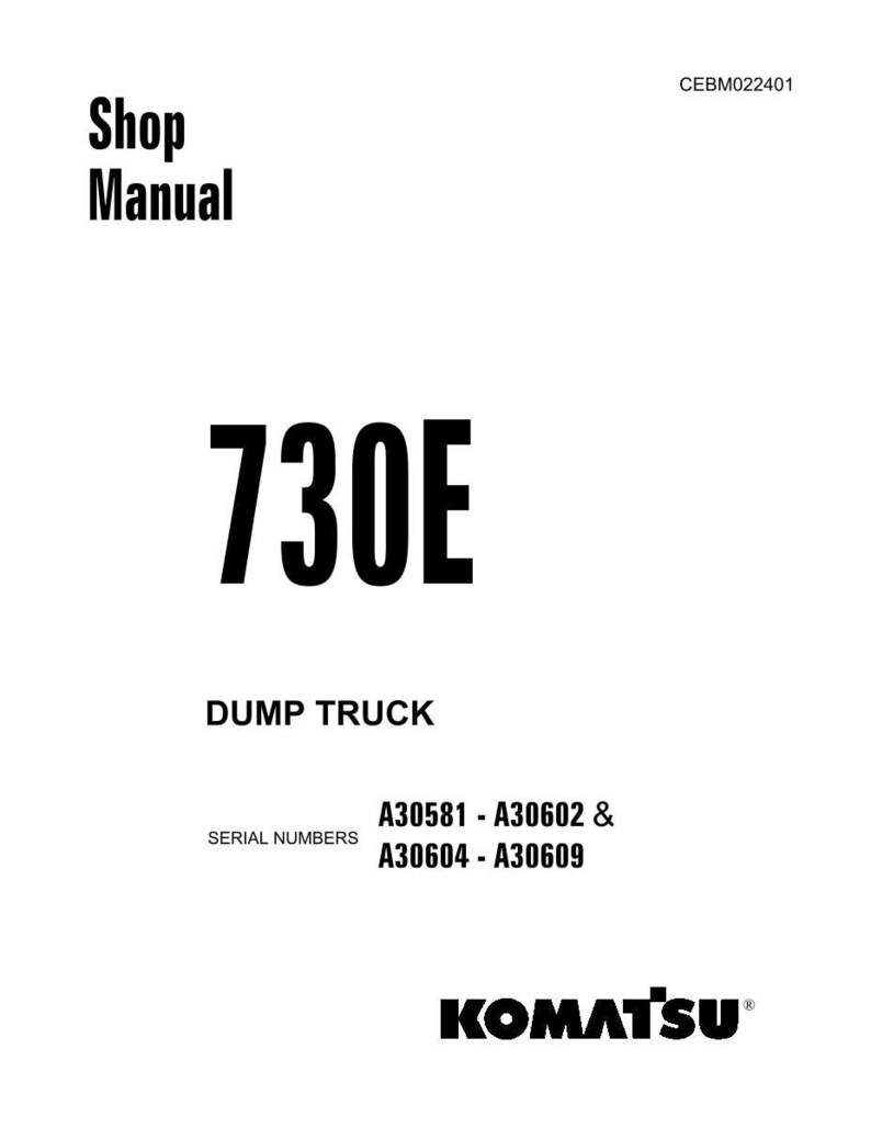 May include: A white shop manual with the text "Shop Manual" at the top, and "730E" in large, bold, black letters. Below, it reads "DUMP TRUCK" and "SERIAL NUMBERS A30581 - A30602 & A30604 - A30609". The Komatsu logo is at the bottom.