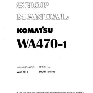 May include: A white shop manual with the text "SHOP MANUAL" at the top. Below is the brand name "KOMATSU" and the model "WA470-1". The serial number is "10001 and up".