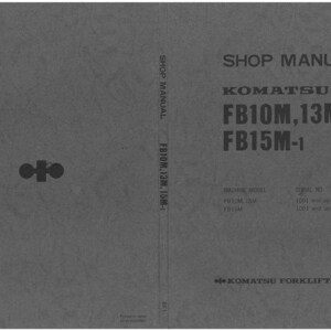 May include: A gray shop manual cover with the text "SHOP MANUAL" and "KOMATSU" in bold, dark gray lettering. The manual's model numbers are FB10M, 13M-1, and FB15M-1. The Komatsu Forklift Co Ltd logo is at the bottom.