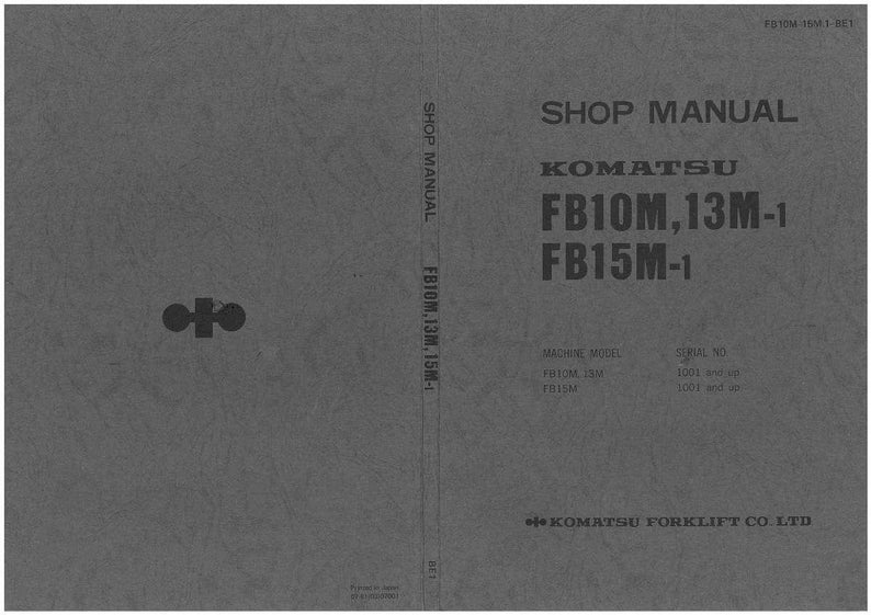 May include: A gray shop manual cover with the text "SHOP MANUAL" and "KOMATSU" in bold, dark gray lettering. The manual's model numbers are FB10M, 13M-1, and FB15M-1. The Komatsu Forklift Co Ltd logo is at the bottom.