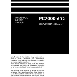 May include: Shop Manual for a Hydraulic Mining Shovel, model PC7000-6 T2. The manual includes the serial number 35001 and up. The Komatsu logo is at the bottom.