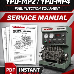 May include: A service manual for YANMAR YPD-MP2/YPD-MP4 fuel injection equipment. The image shows a green machine with gauges and a digital display, alongside a manual with diagrams and the text "PDF INSTANT DOWNLOAD".