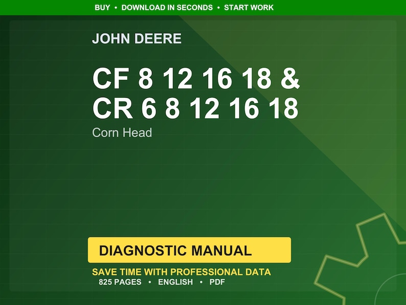 Peut inclure: Graphique vert et jaune avec le texte "JOHN DEERE" en haut. En dessous, le texte blanc indique "CF 8 12 16 18 & CR 6 8 12 16 18" et "Corn Head". Une banni&egrave;re jaune indique "DIAGNOSTIC MANUAL".