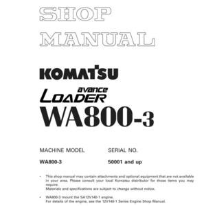 Może przedstawiać: Biała instrukcja warsztatowa z napisem "SHOP MANUAL" na g&oacute;rze. Poniżej logo Komatsu i "avance LOADER WA800-3". Model maszyny to WA800-3, a numer seryjny to 50001 i wyżej. Wydrukowano w Japonii.