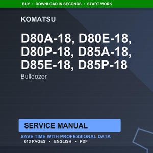 May include: A digital service manual for Komatsu bulldozers, including models D80A-18, D80E-18, D80P-18, D85A-18, D85E-18, and D85P-18. The manual is 613 pages long and available in English. The image has a dark blue background with white text.