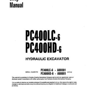 May include: A shop manual for a hydraulic excavator, featuring the model numbers PC400LC-6 and PC400HD-6. The cover includes the text "Shop Manual" in bold black font. The serial numbers are also listed. Copyright 1997 Komatsu America International Company.