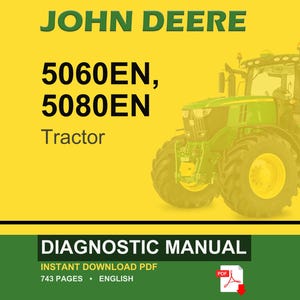 K&ouml;nnte beinhalten: Ein John Deere Traktor, Modell 5060EN und 5080EN, wird vor einem gelben Hintergrund gezeigt. Der Traktor ist gr&uuml;n mit gelben R&auml;dern. Das Bild enth&auml;lt auch den Text "DIAGNOSTIC MANUAL" und "INSTANT DOWNLOAD PDF".