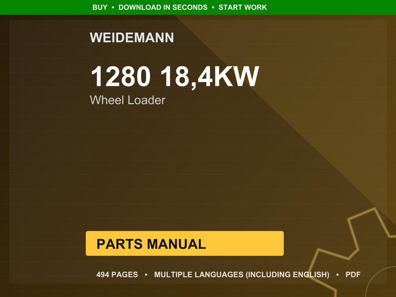 K&ouml;nnte beinhalten: Ein digitales Dokument mit dem Text "WEIDEMANN 1280 18,4KW Wheel Loader PARTS MANUAL". Das Dokument befindet sich auf einem braunen Hintergrund mit einer gr&uuml;nen Kopfzeile mit der Aufschrift "BUY &bull; DOWNLOAD IN SECONDS &bull; START WORK". Das Dokument hat 494 Seiten und ist in mehreren Sprachen verf&uuml;gbar.