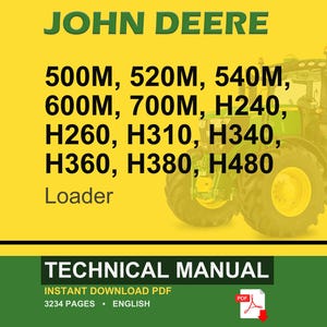 May include: A technical manual for John Deere 500M, 520M, 540M, 600M, 700M, H240, H260, H310, H340, H360, H380, and H480 loaders. The document cover features a yellow background, green text, and a green tractor graphic with a PDF icon.