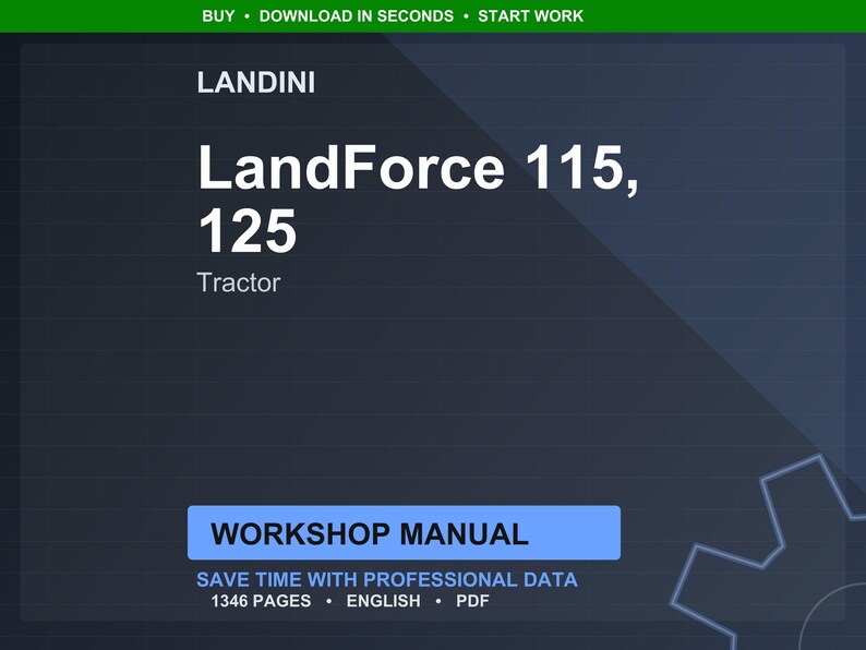 May include: A digital workshop manual for Landini LandForce 115 and 125 tractors. The title is in large white text on a dark blue background. The manual is 1346 pages long and is in English.