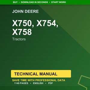 May include: A green and yellow technical manual cover for John Deere tractors. The cover displays the John Deere logo, tractor model numbers X750, X754, and X758, and the words "Tractors" and "Technical Manual."