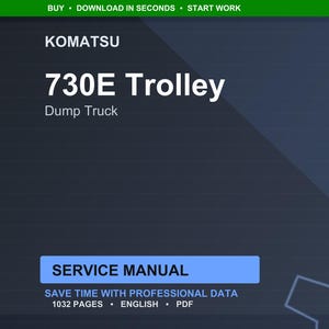 May include: A digital service manual for a Komatsu 730E Trolley Dump Truck. The title is in large white text, with the Komatsu logo at the top. The manual is labeled "Service Manual" and includes 1032 pages.