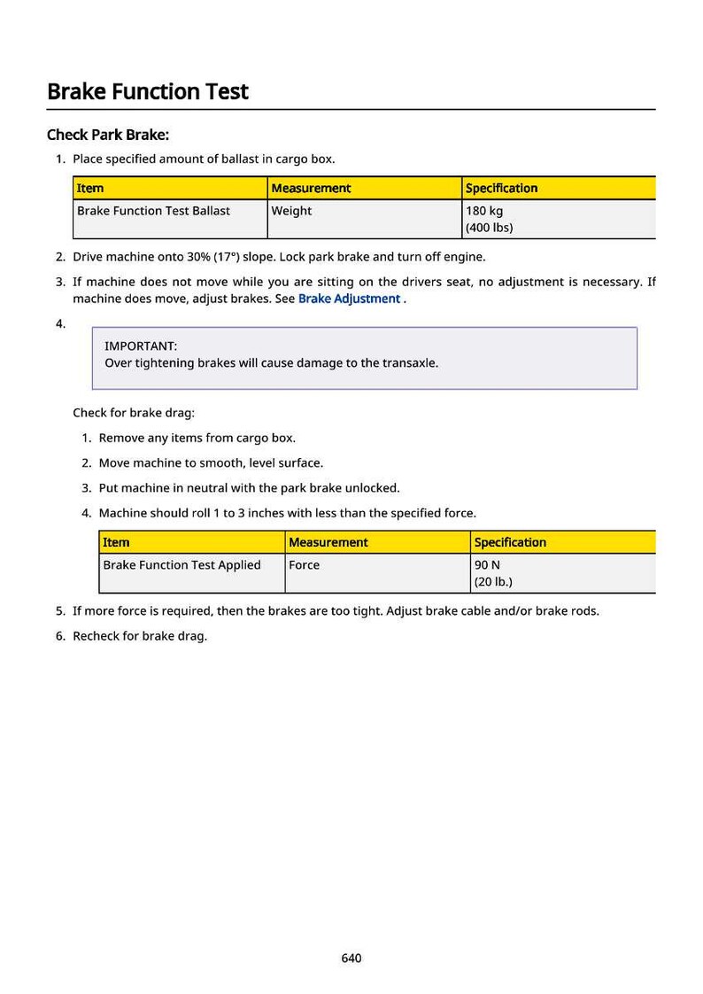May include: A white document titled "Brake Function Test" with instructions for checking park brakes. Includes a table specifying 180 kg (400 lbs) ballast weight and 90 N (20 lb) force. Text also warns about over-tightening brakes.