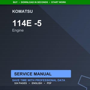 May include: A digital image featuring the Komatsu logo and the text "114E -5 Engine." Below, a blue rectangle reads "SERVICE MANUAL." Additional text includes "SAVE TIME WITH PROFESSIONAL DATA," "324 PAGES," "ENGLISH," and "PDF."