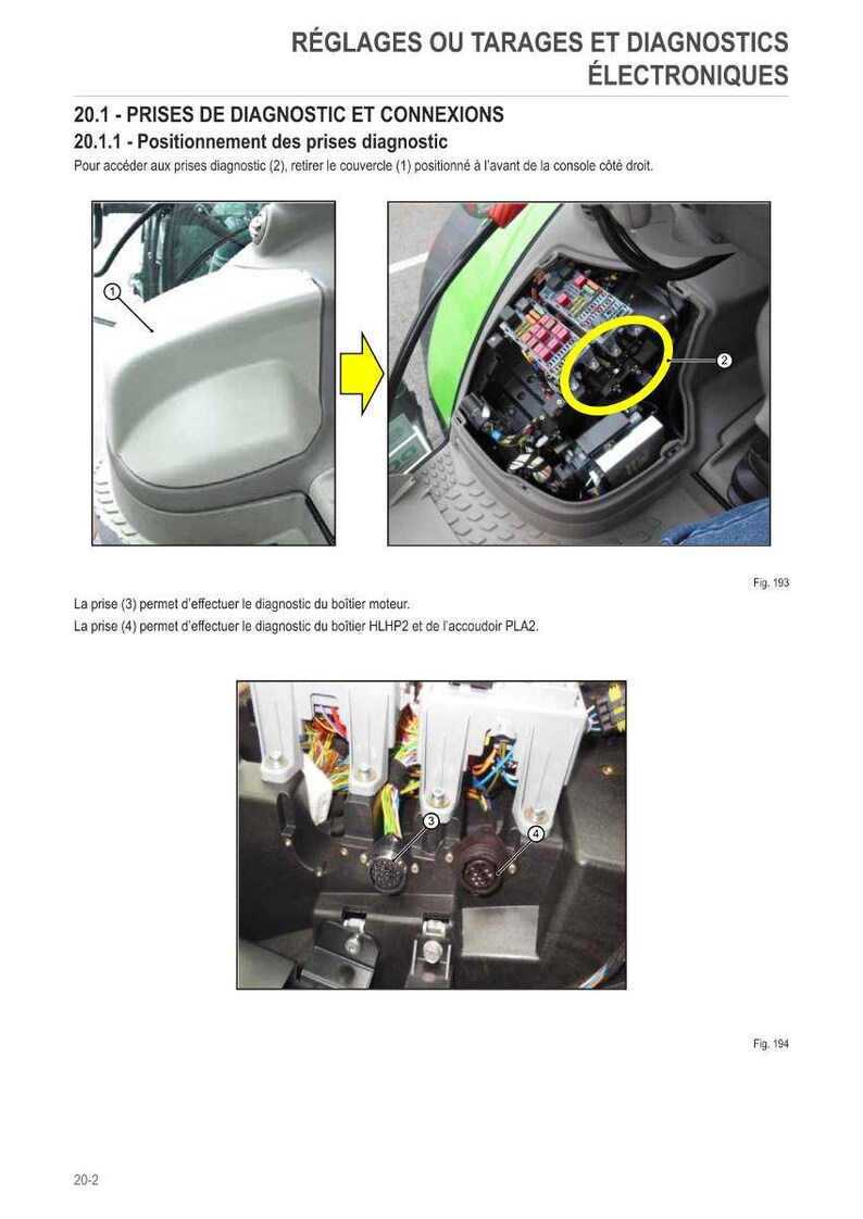 May include: Diagram of electronic diagnostic connectors and their positioning. The image shows the location of diagnostic sockets (2), and the removal of the cover (1). Includes close-up views of the diagnostic ports and their functions. Text in French.