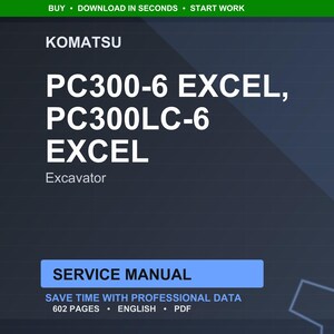 Pode incluir: Um manual de servi&ccedil;o digital para escavadoras Komatsu PC300-6 EXCEL e PC300LC-6 EXCEL. A capa &eacute; azul escuro com texto branco, incluindo o logotipo Komatsu e as palavras "SERVICE MANUAL". O manual cont&eacute;m 602 p&aacute;ginas.
