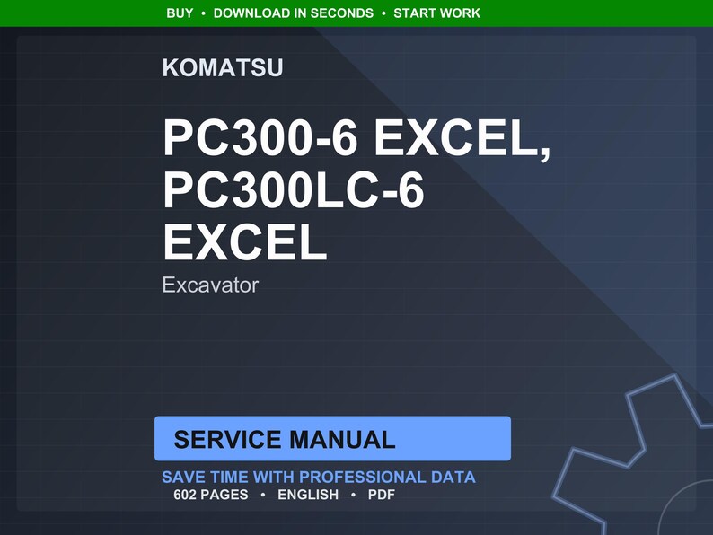 Pode incluir: Um manual de servi&ccedil;o digital para escavadoras Komatsu PC300-6 EXCEL e PC300LC-6 EXCEL. A capa &eacute; azul escuro com texto branco, incluindo o logotipo Komatsu e as palavras "SERVICE MANUAL". O manual cont&eacute;m 602 p&aacute;ginas.