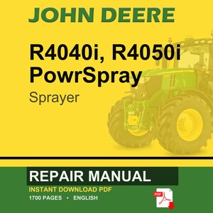 K&ouml;nnte beinhalten: Ein John Deere R4040i PowrSpray Sprayer wird vor einem gelben Hintergrund gezeigt. Das Bild enth&auml;lt den Text "REPAIR MANUAL" und "INSTANT DOWNLOAD PDF". Das Handbuch hat 1700 Seiten und ist auf Englisch.