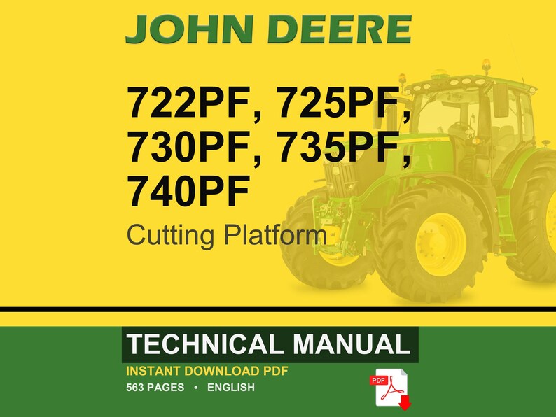 May include: A John Deere technical manual cover with a yellow and green background. The text includes "JOHN DEERE", model numbers, and "Cutting Platform". A green tractor is visible. The bottom section reads "TECHNICAL MANUAL" and "INSTANT DOWNLOAD PDF".
