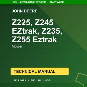 John Deere Z225, Z245 Eztrak (S.n. 100001-) Z235, Z255 Eztrak (S.n. 130001- ) Mower Technical Manual Pdf | Instant Download image 1