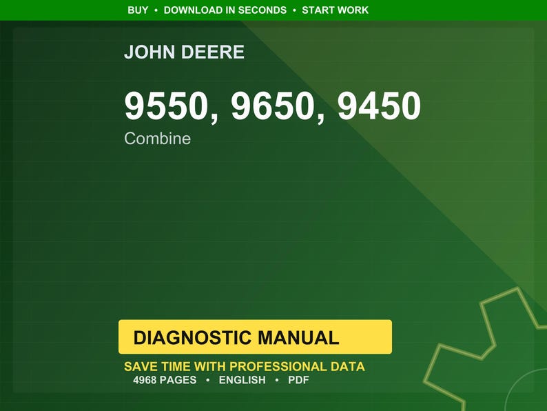 Puede incluir: Un fondo verde con el logotipo de John Deere y el texto "9550, 9650, 9450 Combine". Debajo hay un rect&aacute;ngulo amarillo con las palabras "DIAGNOSTIC MANUAL". Tambi&eacute;n se ve el texto "SAVE TIME WITH PROFESSIONAL DATA".