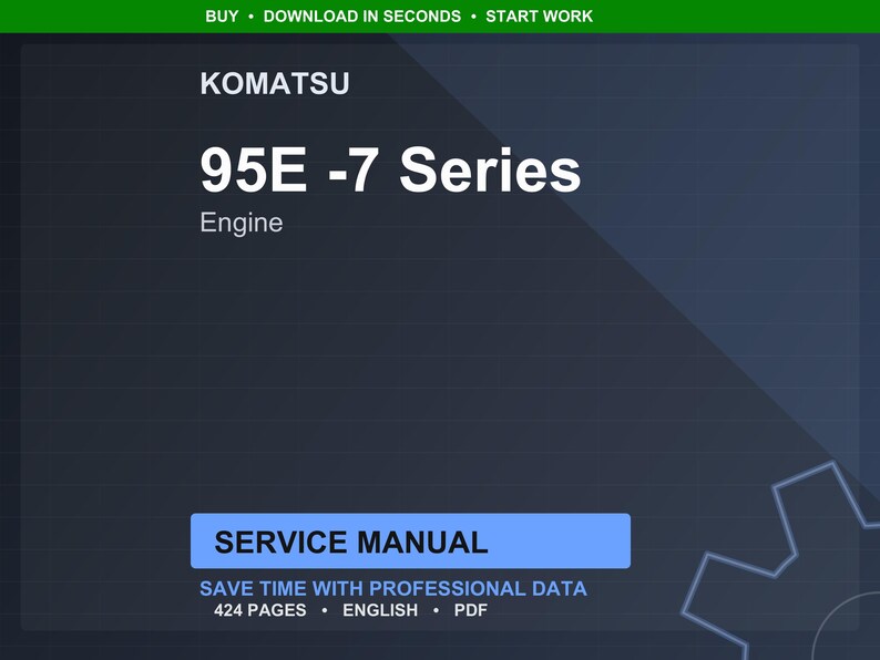 Pode incluir: Um manual de servi&ccedil;o digital para motores Komatsu s&eacute;rie 95E-7. A capa &eacute; azul escuro com texto branco, incluindo "KOMATSU", "95E -7 Series" e "Engine". O manual tem 424 p&aacute;ginas e est&aacute; em ingl&ecirc;s.