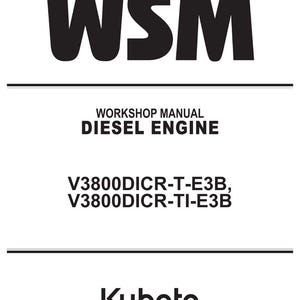 K&ouml;nnte beinhalten: Eine wei&szlig;e Seite mit schwarzem Text. Oben auf der Seite steht "WSM". Darunter steht "WORKSHOP MANUAL DIESEL ENGINE". Weiter unten steht "V3800DICR-T-E3B, V3800DICR-TI-E3B". Das Kubota-Logo befindet sich unten.