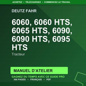 May include: A green background with white text listing tractor models: 6060, 6060 HTS, 6065 HTS, 6090, 6090 HTS, and 6095 HTS. The text "DEUTZ FAHR" is at the top. Below the model numbers, the word "Tracteur" is written. A green rectangle reads "MANUEL D'ATELIER".