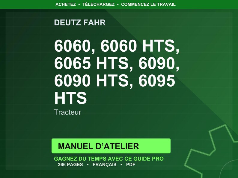 May include: A green background with white text listing tractor models: 6060, 6060 HTS, 6065 HTS, 6090, 6090 HTS, and 6095 HTS. The text "DEUTZ FAHR" is at the top. Below the model numbers, the word "Tracteur" is written. A green rectangle reads "MANUEL D'ATELIER".