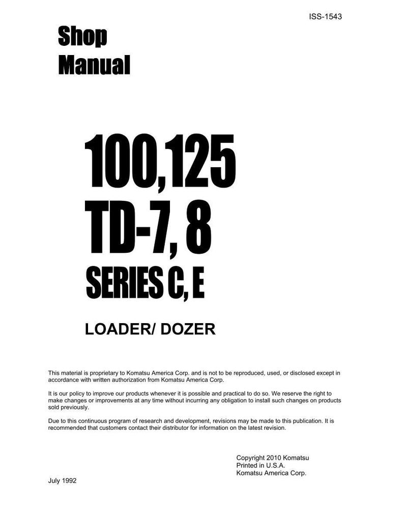 Puede incluir: Un manual de taller blanco con texto negro. El t&iacute;tulo dice "Shop Manual" encima del texto "100,125 TD-7,8 SERIES C, E LOADER/DOZER". El manual incluye informaci&oacute;n de copyright y la fecha de julio de 1992.