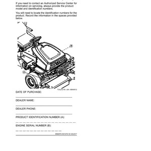 May include: A product identification sheet with a diagram of a mower. The sheet includes fields to record the date of purchase, dealer name, dealer phone, product identification number, and engine serial number.