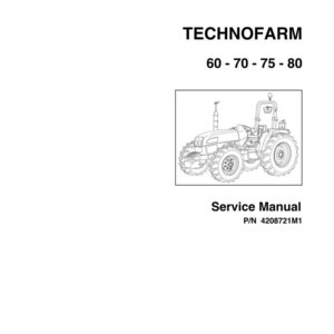 May include: A service manual for a Technofarm tractor, model numbers 60, 70, 75, and 80. The image shows a line drawing of the tractor. The manual is labeled "Service Manual" with the part number 4208721M1.