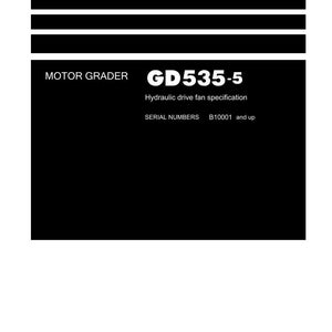 Może przedstawiać: Czarno-biała okładka instrukcji warsztatowej. U g&oacute;ry znajduje się napis "Shop Manual". Poniżej napis "MOTOR GRADER GD535-5 Hydraulic drive fan specification SERIAL NUMBERS B10001 and up." Logo Komatsu znajduje się na dole.