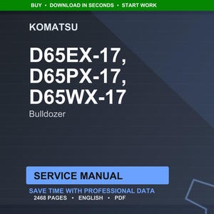 Puede incluir: Un documento digital azul oscuro con el logotipo de Komatsu y el texto "D65EX-17, D65PX-17, D65WX-17 Bulldozer Service Manual". El documento indica "Ahorre tiempo con datos profesionales" y tiene 2468 p&aacute;ginas.