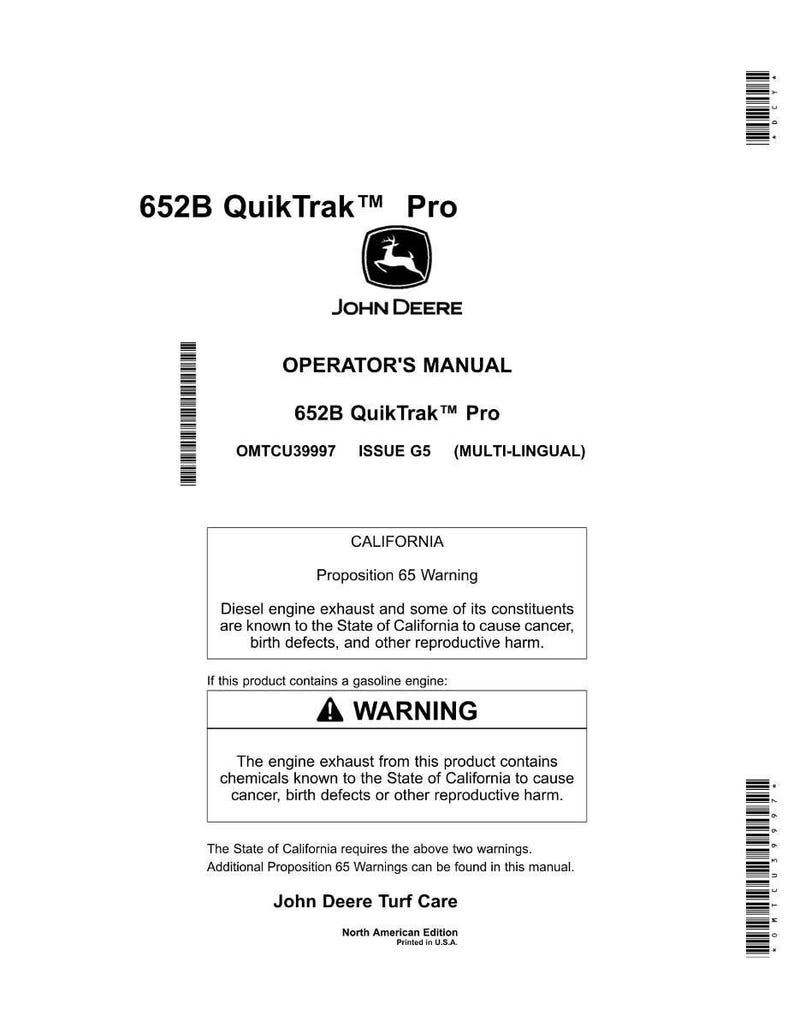 May include: A white Operator's Manual for the 652B QuikTrak Pro, with the John Deere logo. The manual includes a California Proposition 65 warning about diesel and gasoline engine exhaust.