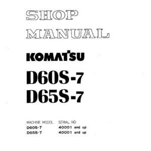 Może przedstawiać: Biała instrukcja warsztatowa z czarnym tekstem. Tytuł "SHOP MANUAL" znajduje się na g&oacute;rze, a pod nim nazwa marki "KOMATSU". Poniżej znajdują się numery modeli "D60S-7" i "D65S-7". Numer seryjny to "40001 i wyżej".