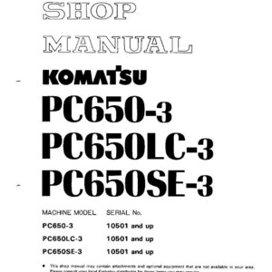 Pode incluir: Um manual de oficina branco com texto preto. A capa diz "SHOP MANUAL" acima do logotipo Komatsu e dos n&uacute;meros de modelo PC650-3, PC650LC-3 e PC650SE-3. O manual inclui informa&ccedil;&otilde;es sobre o modelo da m&aacute;quina e o n&uacute;mero de s&eacute;rie.