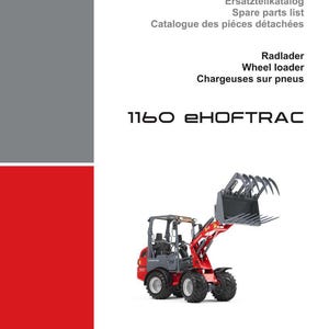 May include: A brochure featuring a red and gray wheel loader, with the text "1160 eHOFTRAC." The Weidemann logo is at the top, along with text in German, English, and French. The wheel loader has a lifting arm and a grapple.