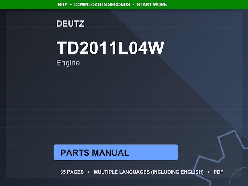 May include: A dark blue digital document cover with the text "DEUTZ TD2011L04W Engine" in white. A blue rectangle with the words "PARTS MANUAL" is below the engine information. The document is 35 pages and available in multiple languages.