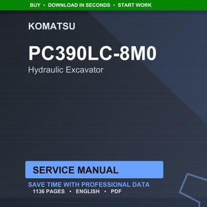 May include: A digital document featuring the Komatsu PC390LC-8M0 Hydraulic Excavator service manual. The title is in large white text, with the Komatsu logo at the top. The manual is 1136 pages long and available in English.